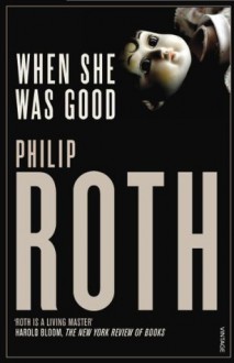 When She Was Good - Philip Roth