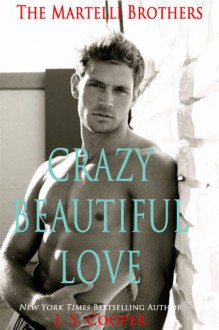 Crazy Beautiful Love - J.S. Cooper