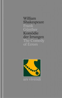 Komödie der Irrungen (Gesamtausgabe, #1) - Frank Günther, Wolfgang Riehle, William Shakespeare