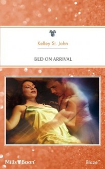 Mills & Boon : Bed On Arrival (The Sexth Sense) - Kelley St. John