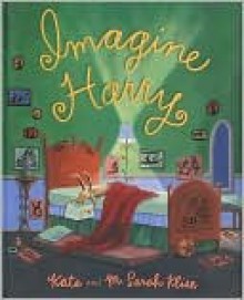 Imagine Harry - Kate Klise, M. Sarah Klise