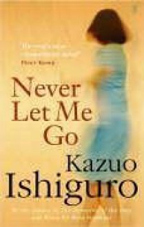 Never Let Me Go - Kazuo Ishiguro