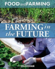 Farming in the Future - Ian Graham