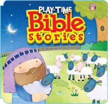 Play-Time Bible Stories. Karen Williamson - Karen Williamson