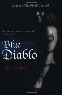 Blue Diablo - Ann Aguirre