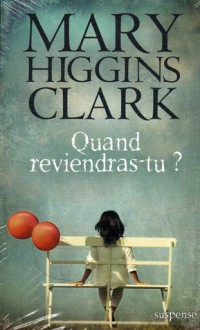 Quand Reviendras Tu? - Mary Higgins Clark, Juliette Croizat