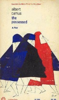 Possedees: Theatre - Albert Camus