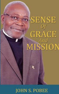 Sense of Grace and Mission - John S. Pobee