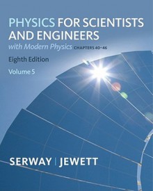 Physics for Scientists and Engineers, Volume 5, Chapters 40-46 - Raymond A. Serway, John W. Jewett Jr.