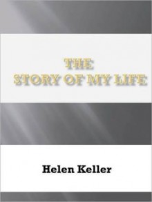 The Story of My Life - Helen Keller