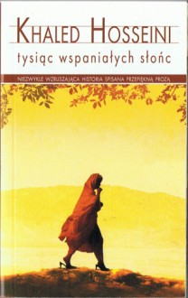 Tysiąc wspaniałych słońc - Khaled Hosseini