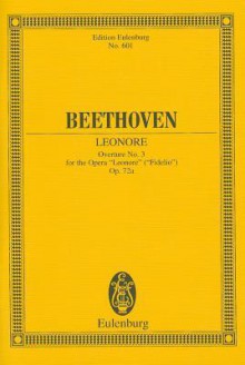 Leonore Overture No. 3, Op. 72a - Ludwig van Beethoven