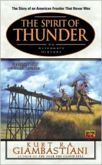 The Spirit of Thunder - Kurt R.A. Giambastiani