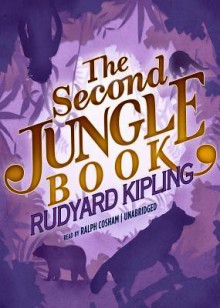 The Second Jungle Book (Audio) - Rudyard Kipling, Ralph Cosham