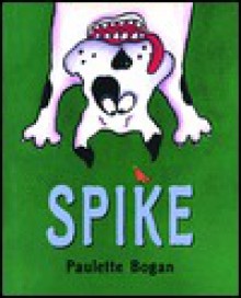 Spike - Paulette Bogan