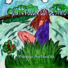 A quattr'occhi col destino (Italian Edition) - Maggio Antonella