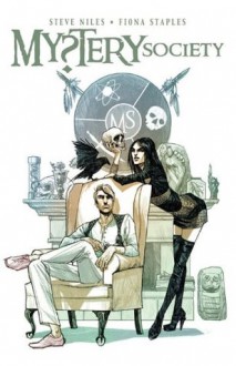 Mystery Society - Steve Niles, Ashley Wood, Fiona Staples