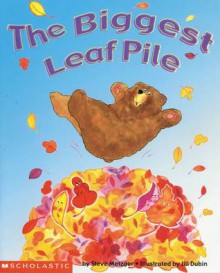 The Biggest Leaf Pile - Steve Metzger