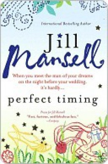 Perfect Timing - Jill Mansell