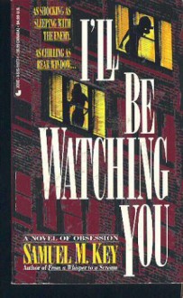 I'll Be Watching You (Newford Book 4) - Charles de Lint, Samuel M. Key