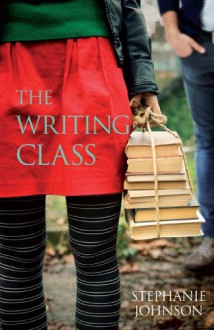 The Writing Class - Stephanie Johnson