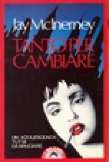 Tanto per cambiare - Jay McInerney, Marisa Caramella