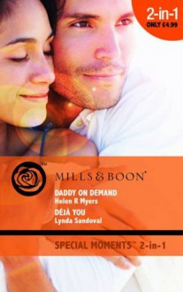 Daddy on Demand / Deja You - Helen R. Myers, Lynda Sandoval