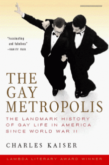 The Gay Metropolis - Charles Kaiser