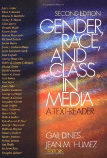 Gender, Race, and Class in Media: A Text-Reader - Gail Dines