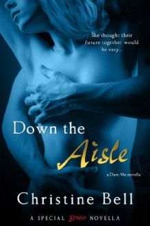 Down the Aisle - Christine Bell