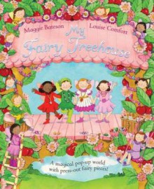 My Fairy Treehouse - Louise Comfort