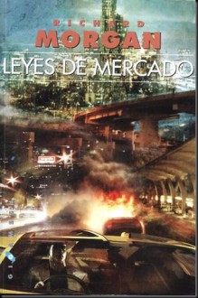 Leyes de mercado - Richard K. Morgan, Jesús Gómez Gutiérrez