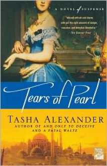 Tears of Pearl (Lady Emily #4) - Tasha Alexander