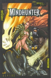 Aliens/Witchblade/Darkness/Predator: Mindhunt - David Quinn, Mel Rubi