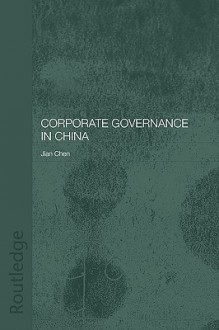 Corporate Governance in China - Chen Jian, Jian Chen