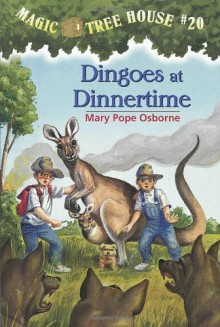 Dingoes at Dinnertime (Magic Tree House, No. 20) - Mary Pope Osborne