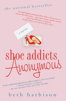 Shoe Addicts Anonymous - Beth Harbison