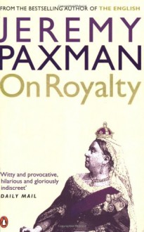 On Royalty - Jeremy Paxman