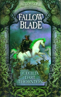 Fallowblade - Cecilia Dart-Thornton