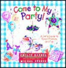 Come to My Party! - Emilie Barnes, Michal Sparks