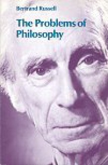 The Problems of Philosophy - Bertrand Russell