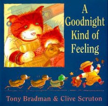 A Goodnight Kind Of Feeling - Tony Bradman