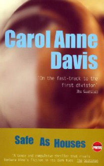 Safe as Houses - Carol Anne Davis