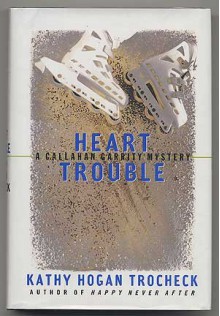 Heart Trouble - Kathy Hogan Trocheck