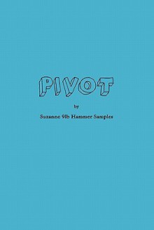 Pivot - Suzanne Samples