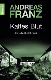 Kaltes Blut - Andreas Franz