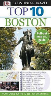 Top 10 Boston (EYEWITNESS TOP 10 TRAVEL GUIDE) - Patricia Harris, David Lyon, Jonathan Schultz