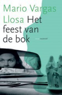 Het Feest van de Bok - Mario Vargas Llosa