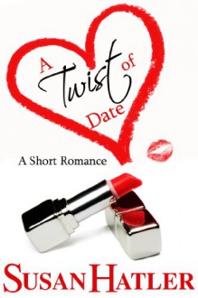 A Twist of Date - Susan Hatler