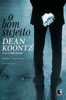 O Bom Sujeito - Marilene Tombini, Dean Koontz